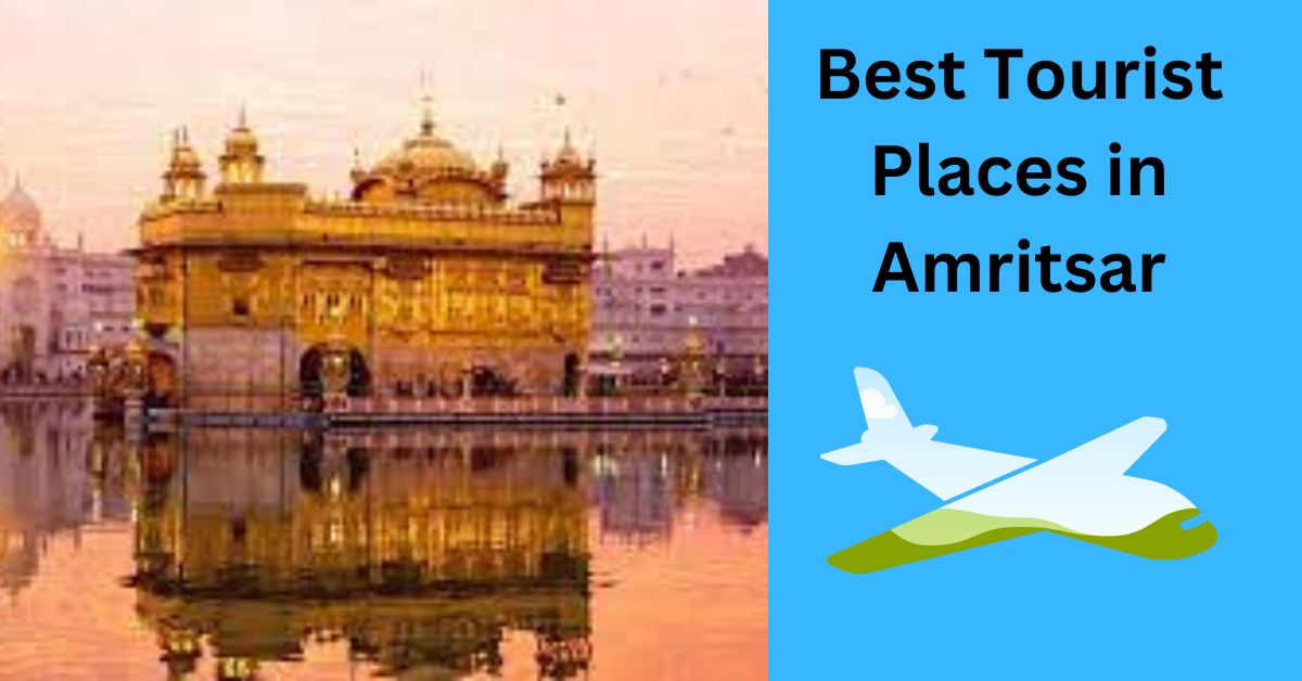 Best Tourist Places in Amritsar